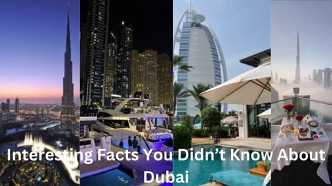 Fun Facts about Dubai