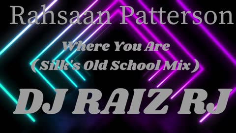 Rahsaan Patterson - Where You Are ( Silk's Old School Mix )