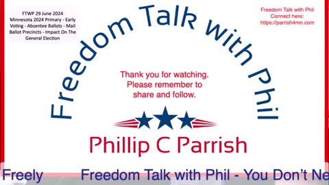 Freedom Talk with Phil - 29 June 2024 - Minnesota 2024 Primary