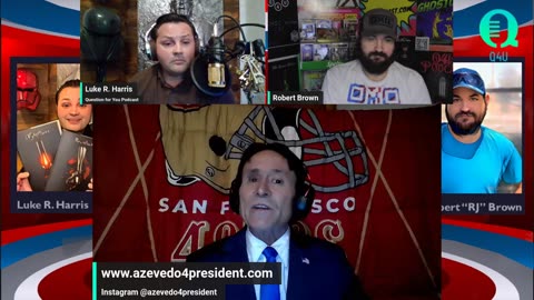 Q4U Joined with (D) presidential candidate Larry Azevedo