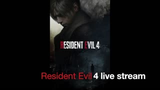 Resident evil 4 live stream