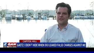 Gaetz: I didn't hide when DOJ leaked false charges against me