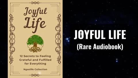 Joyful Life - 12 Secrets to Feeling Grateful and Fulfilled for Everything Audiobook