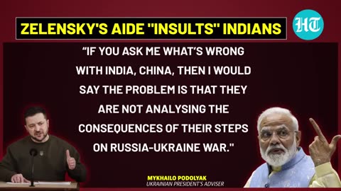Zalensky Aide calls Indian stupid