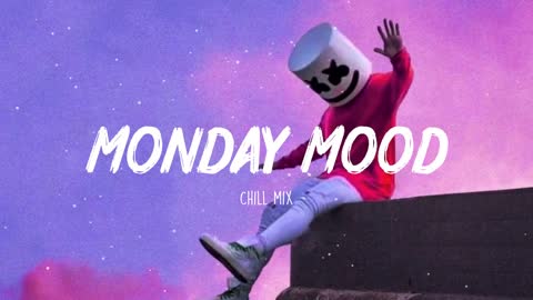 Monday Mood ~ Morning Chill Mix 🍃 English songs chill music mix