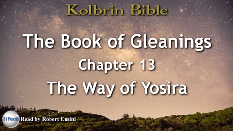 Kolbrin Bible - Book of Gleanings - Chapter 13 - The Way of Yosira