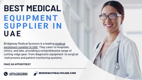 Top-rated Medical Equipment Suppliers in UAE: Bridgeway Medical System
