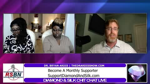 Diamond & Silk Joined By Dr. Bryan Ardis 5/26/22