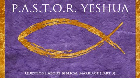Questions About Biblical Marriage (Part 3)