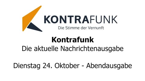 Kontrafunk - Die Aktuelle Nachrichtenausgabe - Dienstag 24.10.2023 - Abendausgabe