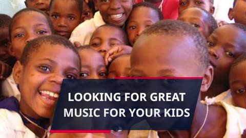 LOOKING FOR GREAT MUSIC FOR YOUR KIDS