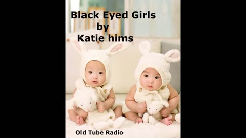 Black Eyed Girls by Katie Hims. BBC RADIO DRAMA