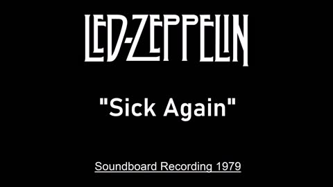 Led Zeppelin - Sick Again (Live in Knebworth, England 1979) Soundboard