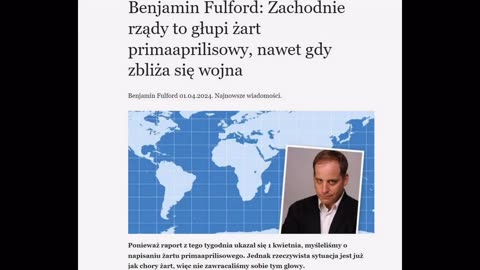 Benjamin Fulford.Zachodnie rządy to głupi żart primaaprilisowy, gdy zbliża się wojna