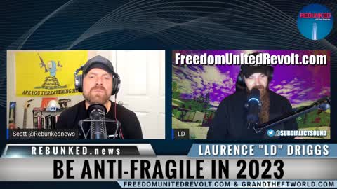 Rebunked News | Laurence "LD" Driggs | Be Anti-Fragile In 2023
