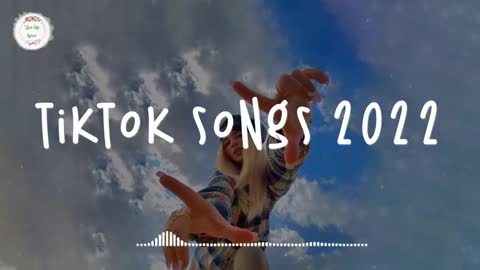 Tiktok songs 2022 🍧 Best tiktok songs ~ Viral songs latest