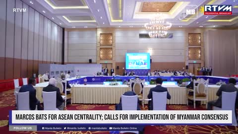 Marcos bats for ASEAN centrality; calls for implementation of Myanmar consensus