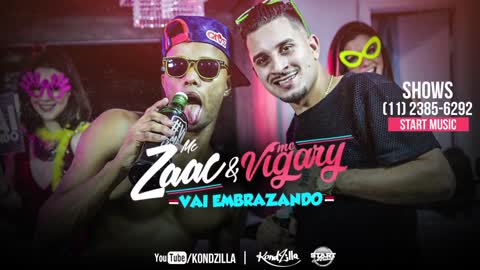 Vai Embrazando - MC Zaac part. MC Vigary (KondZilla)