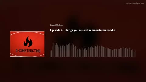 Episode 4: Things you missed in mainstream media