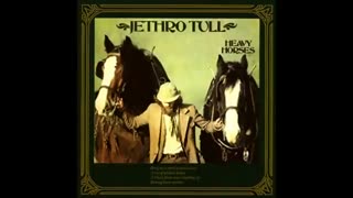 Jethro T̲ull , Heavy Horses