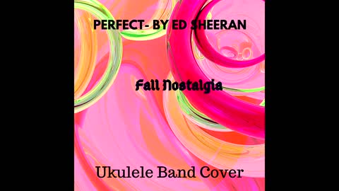 Ed Sheeran “Perfect” Cover - Ukulele Cover