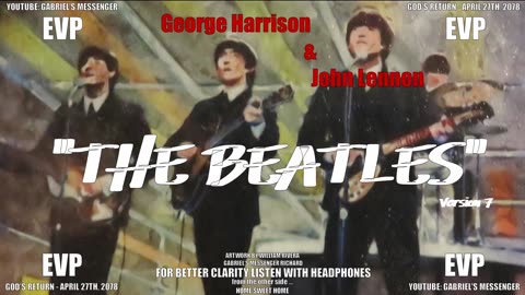 EVP John Lennon & George Harrison Saying THE BEATLES From The Other Side Afterlife Communication