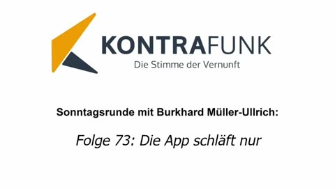 Die Sonntagsrunde mit Burkhard Müller-Ullrich - Folge 73: Die App schläft nur