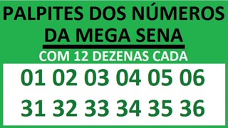 PALPITES DOS NÚMEROS DA MEGA SENA COM 12 DEZENAS 01 02 03 04 05 06 31 32 33 34 35 36