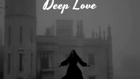 "Deep love"