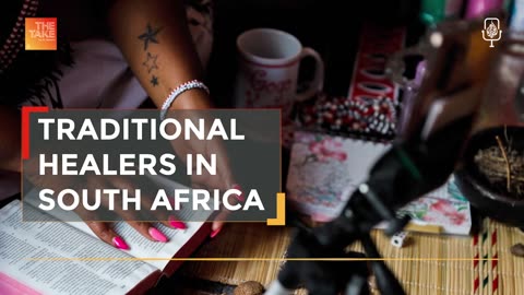 What is the role of traditional healers in South Africa? | The Take