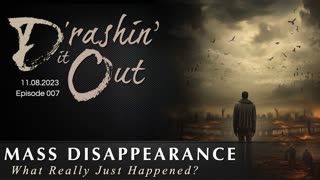 Episode 7: Mass Disappearance