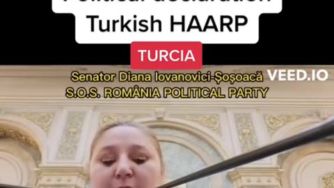 Sen Diana Sosoaca of Turkey - HAARP