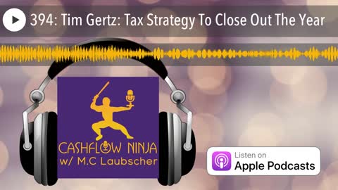 Tim Gertz Shares Tax Strategy To Close Out The Year