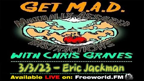 Get M.A.D. With Chris Graves episode 30 - Mr. Eric Jackman