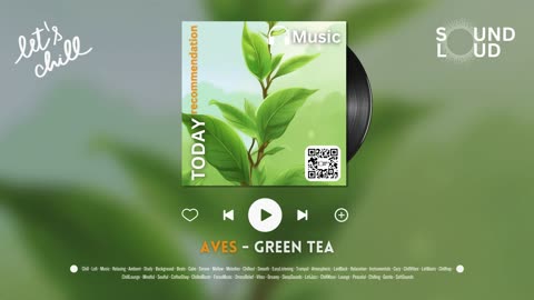 Green Tea | SoundLoud Music - Chill Lofi