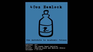 40oz Hemlock - 020 - The Death Panel Calculus