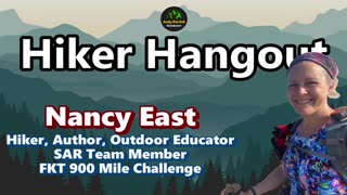 Nancy East - Hiker, Author, SAR member, FKT GSMNP 900 Mile Challenge