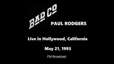 Paul Rodgers - Live in Hollywood, California 1993 (FM Broadcst)