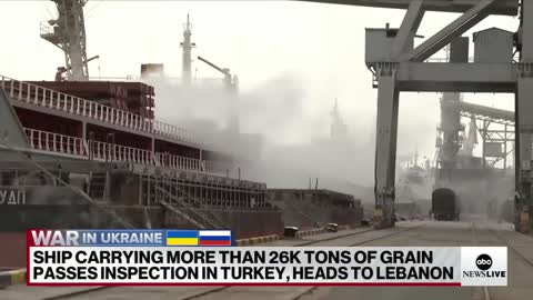 1st grain ship to leave Ukraine passes inspection, heads to Lebanon l ABCNL