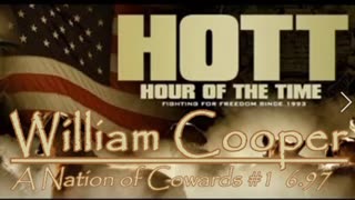 William Cooper - HOTT - A Nation of Cowards #1&2 6.97