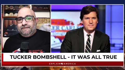 Tucker Carlson Bombshell - It Was All True