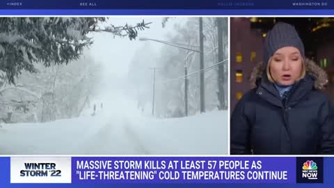 MASSIVE STORM KILLS AT LEAST 57 PEOPLE AS "LIFE-THREATENING" COLD TEMPERATURES CONTINUE