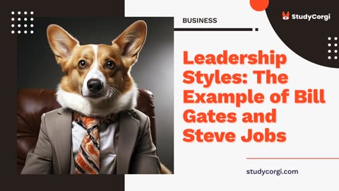 Leadership Styles: The Example of Bill Gates and Steve Jobs - Research Paper Example