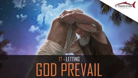 LDS Fishers of Men Podcast 17 Letting God Prevail