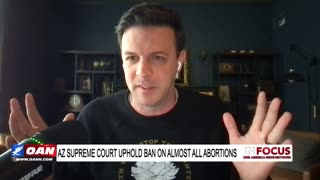 IN FOCUS: AZ Supreme Court Upholds Ban on Almost All Abortions with Seth Gruber - OAN