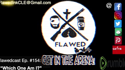Flawedcast Ep. # 154: "Which One Am I?"