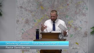 Debunking Calvinism Total Depravity Part 2