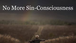 No More Sin-Consciousness