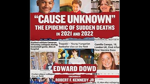 Edward Dowd : "Cause inconnue" : L'Épidémie de morts subites en 2021 et 2022 (VOST)