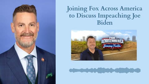 Joining Fox Across America to Discuss Impeaching Joe Biden